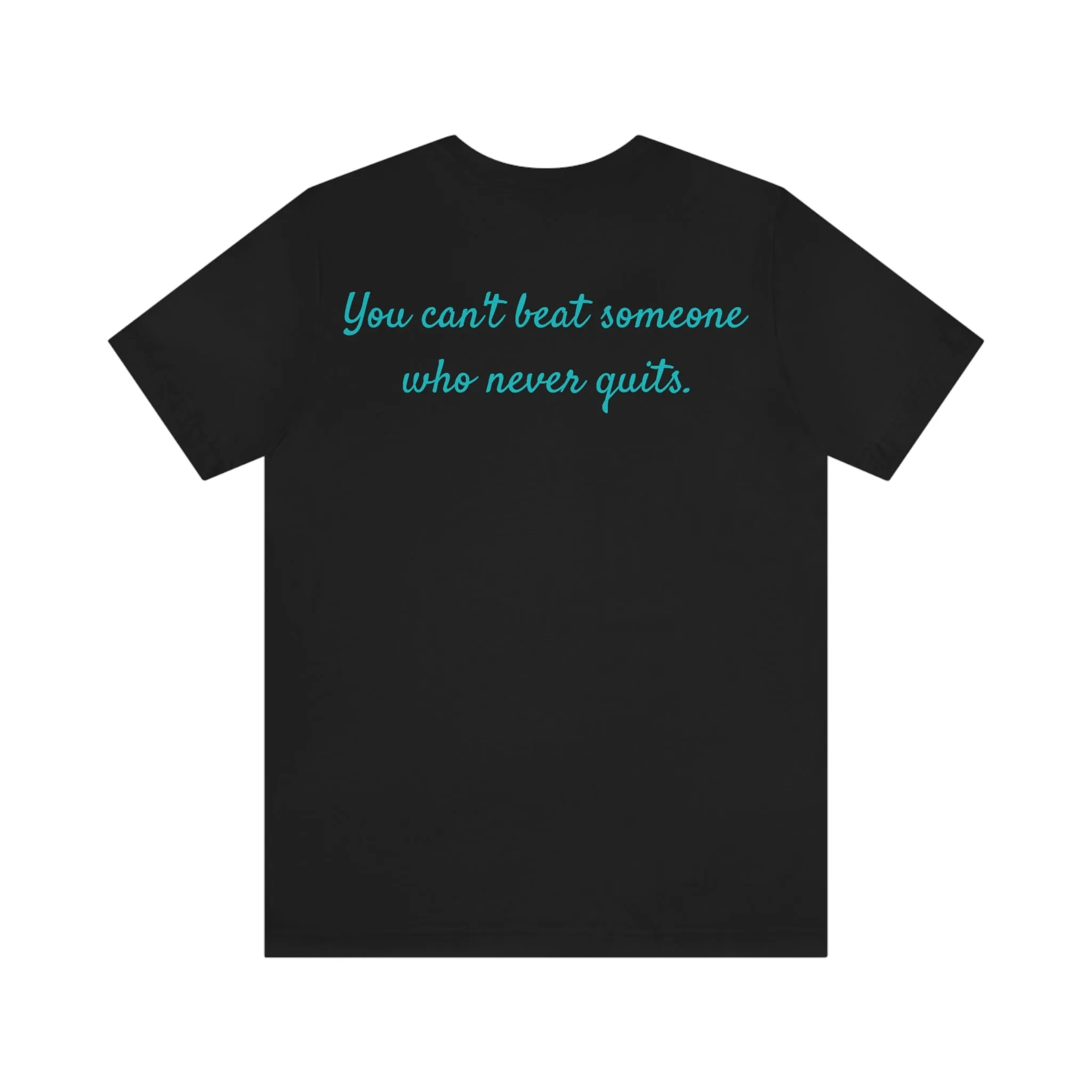 Can’t beat someone quote Tee