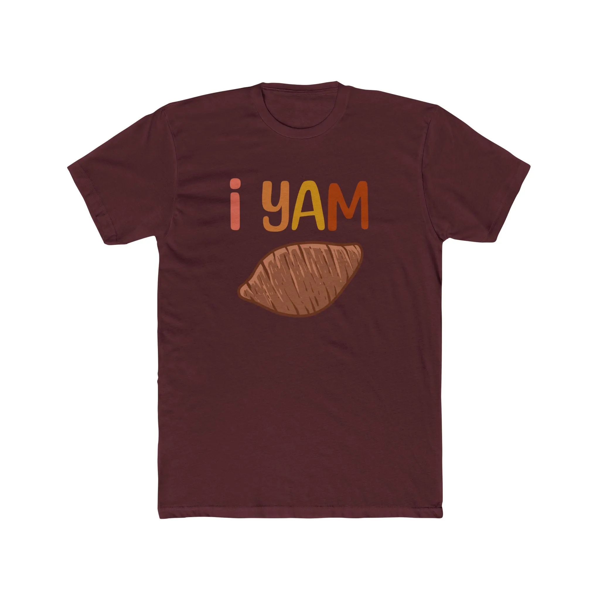 I Yam | Maroon Deluxe Unisex Tee