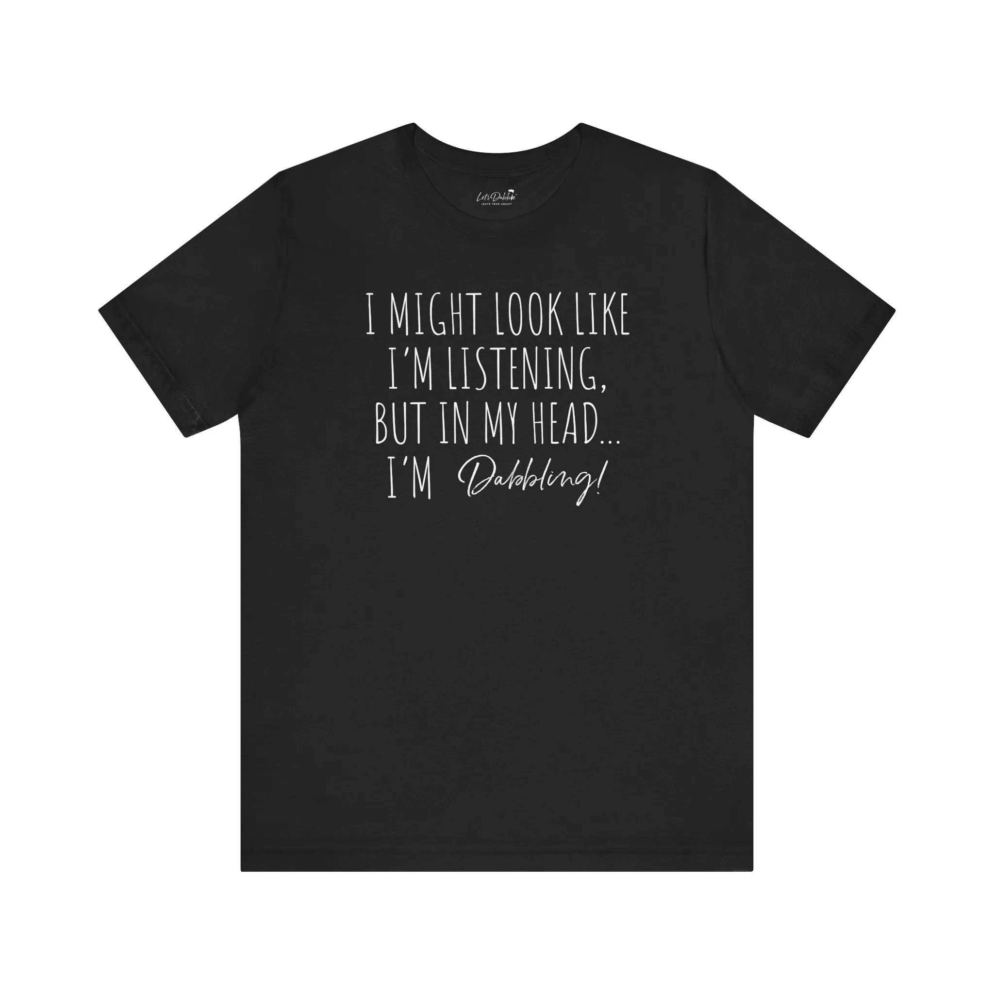 I'm not listening Shirt