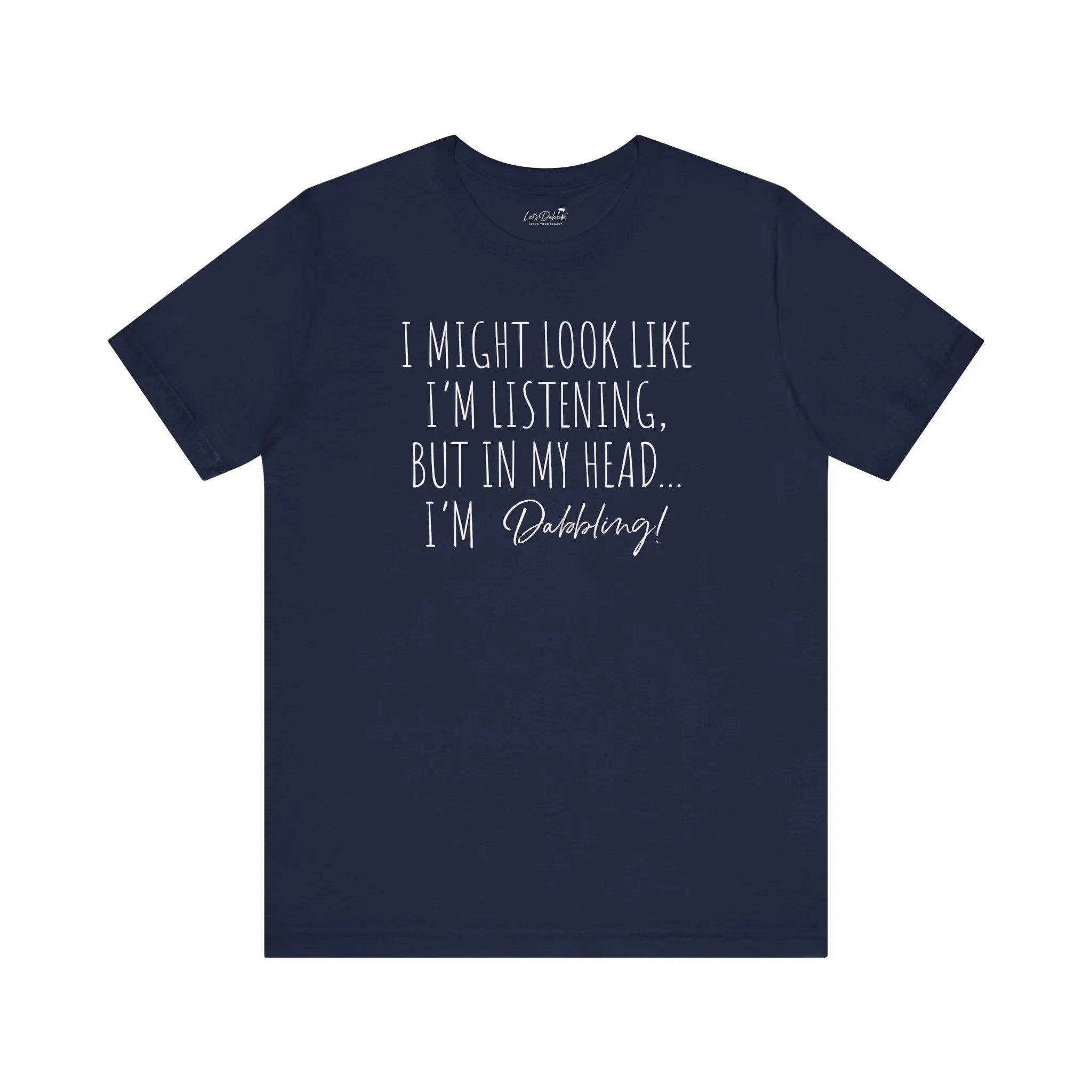 I'm not listening Shirt