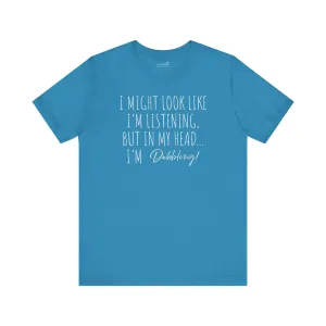I'm not listening Shirt