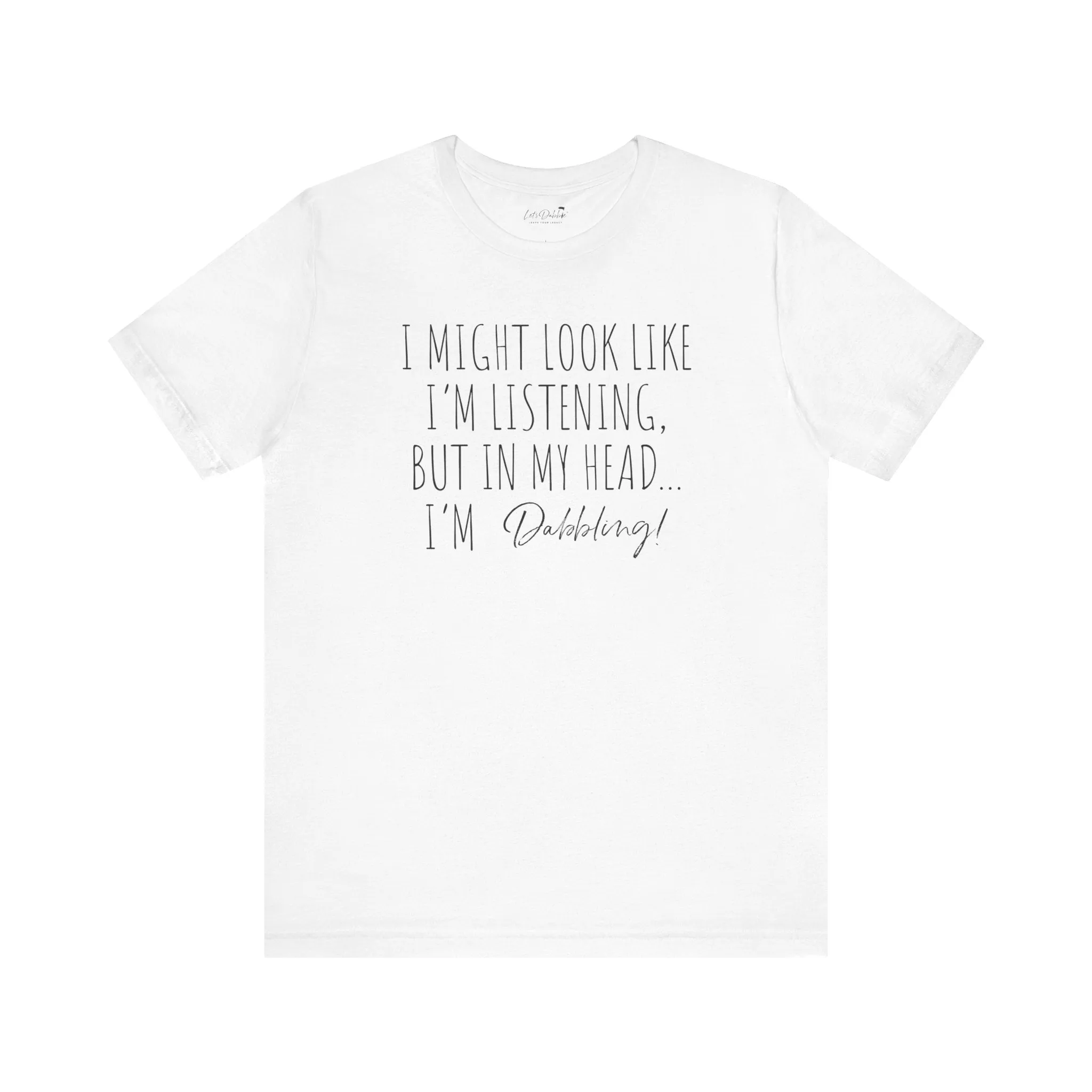 I'm not listening Shirt