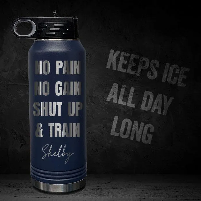No Pain No Gain Personalized Engraved Motivational 32oz Sport Bottle