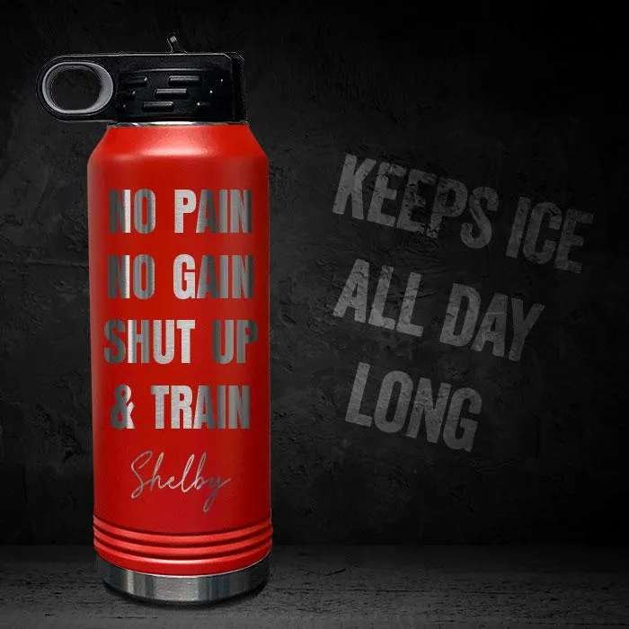 No Pain No Gain Personalized Engraved Motivational 32oz Sport Bottle