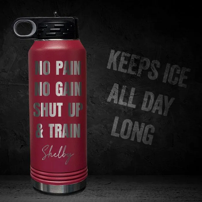No Pain No Gain Personalized Engraved Motivational 32oz Sport Bottle