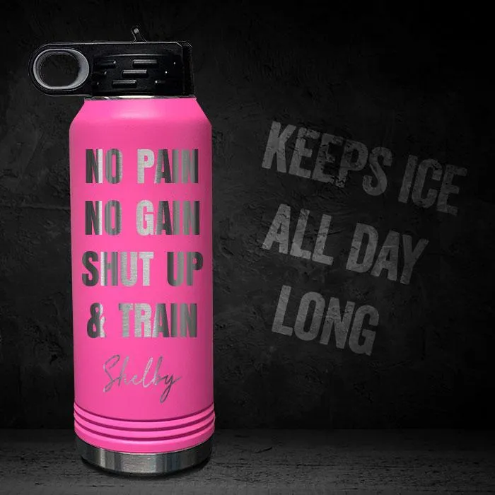 No Pain No Gain Personalized Engraved Motivational 32oz Sport Bottle