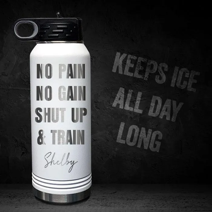 No Pain No Gain Personalized Engraved Motivational 32oz Sport Bottle