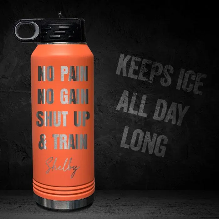 No Pain No Gain Personalized Engraved Motivational 32oz Sport Bottle