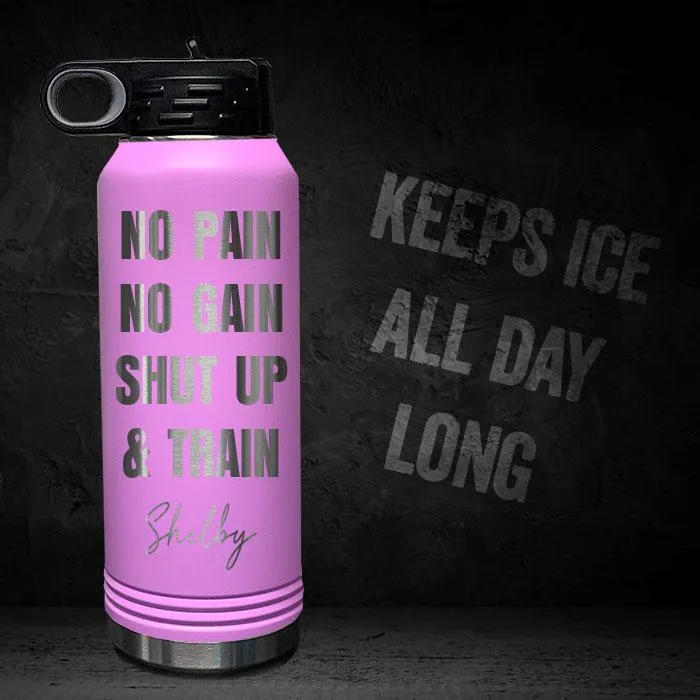 No Pain No Gain Personalized Engraved Motivational 32oz Sport Bottle