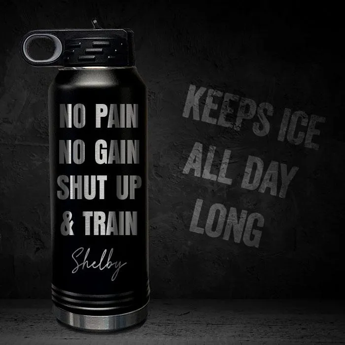 No Pain No Gain Personalized Engraved Motivational 32oz Sport Bottle