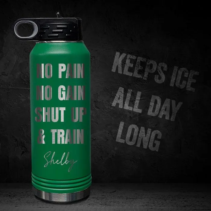 No Pain No Gain Personalized Engraved Motivational 32oz Sport Bottle