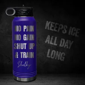 No Pain No Gain Personalized Engraved Motivational 32oz Sport Bottle