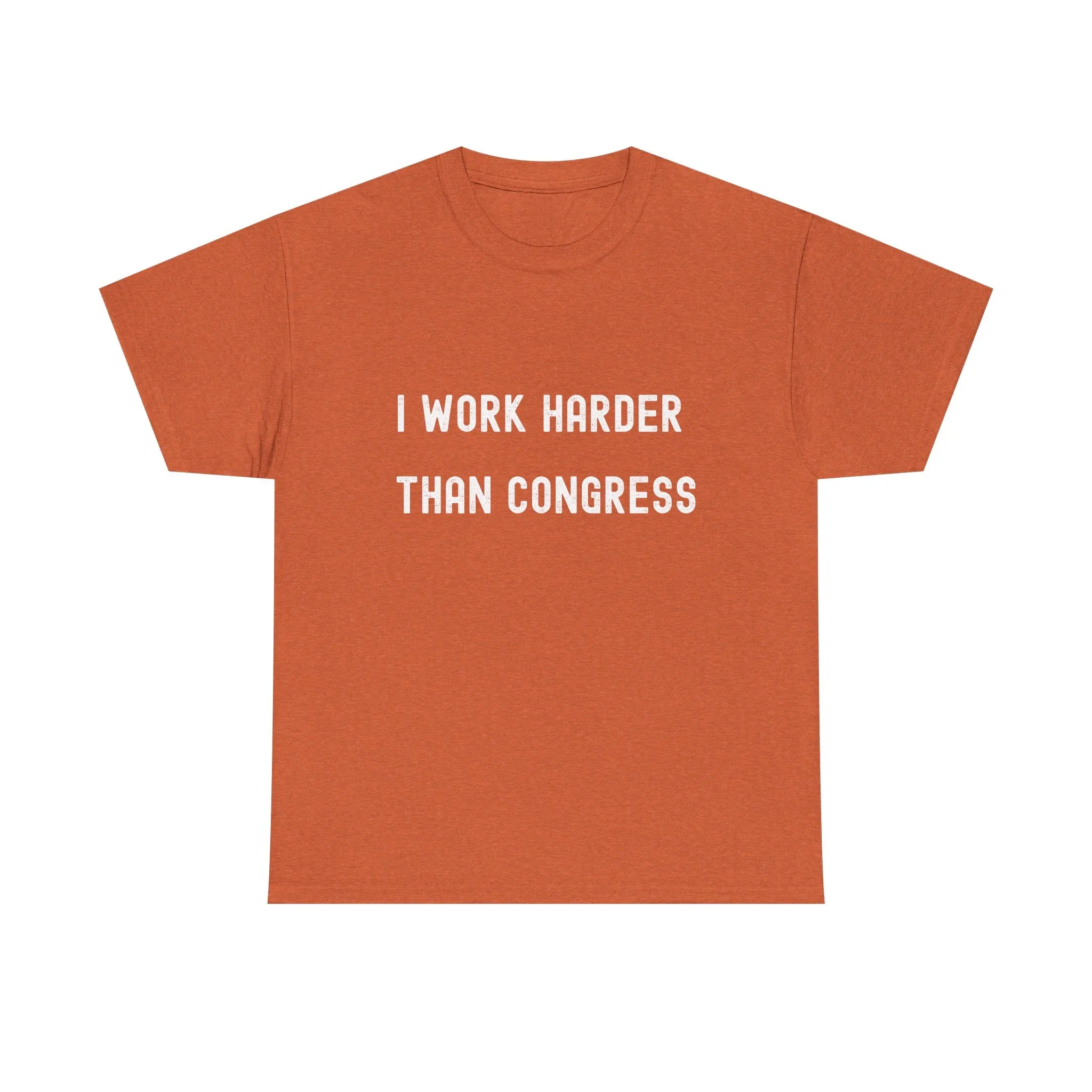 "I Work Harder Than Congress" Unisex Heavy Cotton Tee