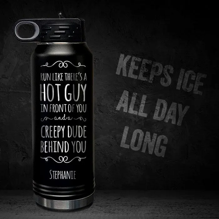 Run Like There's A Hot Guy Personalized 32oz Sport Bottle