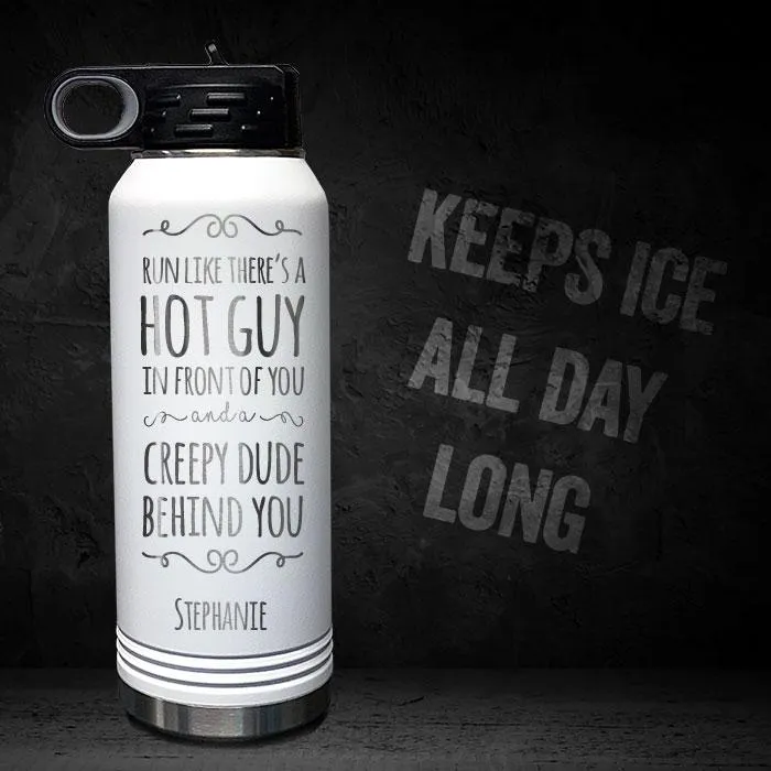 Run Like There's A Hot Guy Personalized 32oz Sport Bottle