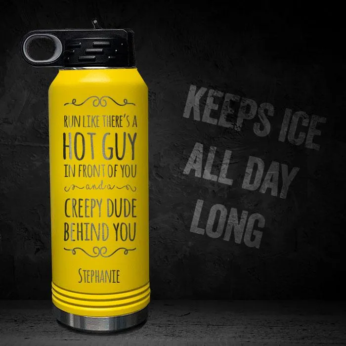 Run Like There's A Hot Guy Personalized 32oz Sport Bottle