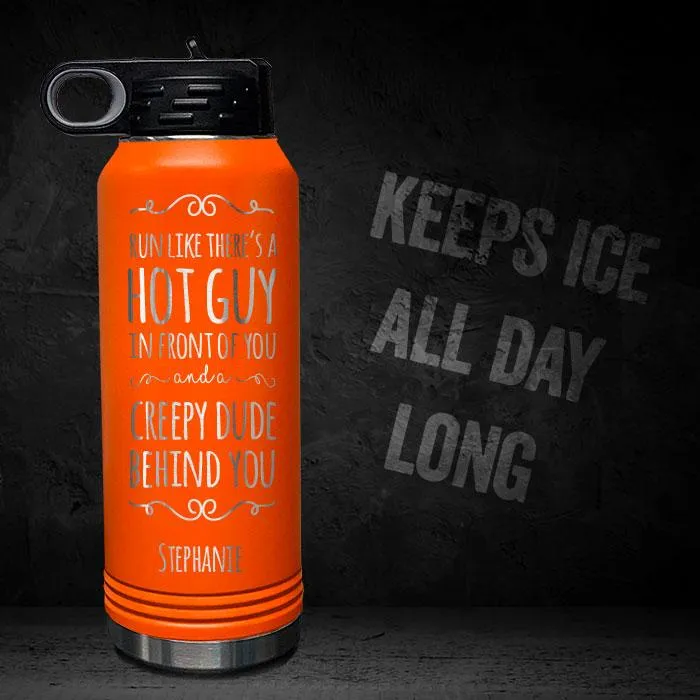 Run Like There's A Hot Guy Personalized 32oz Sport Bottle