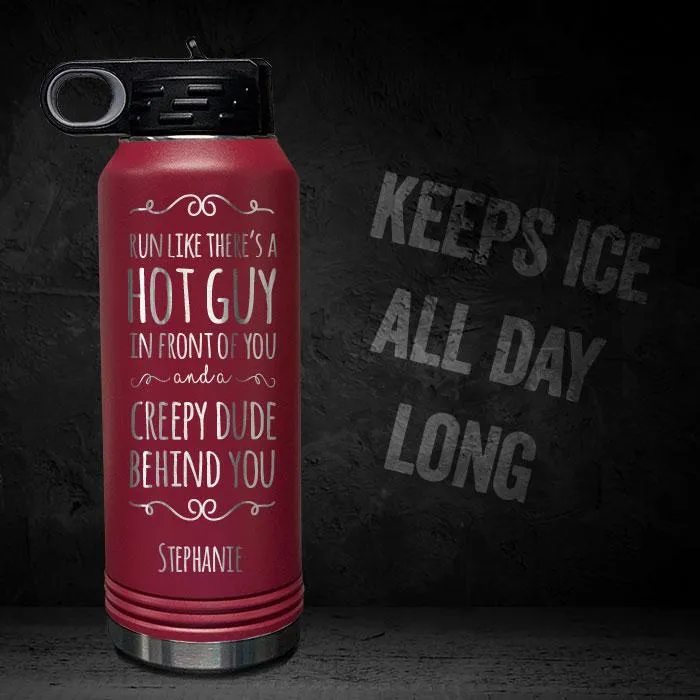 Run Like There's A Hot Guy Personalized 32oz Sport Bottle